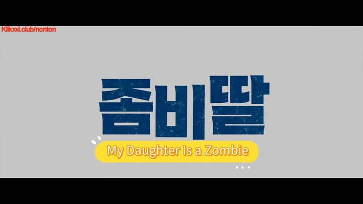 My Daughter Is a Zombie sub indo