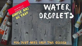 Painting water droplets using two colors - acrylic painting