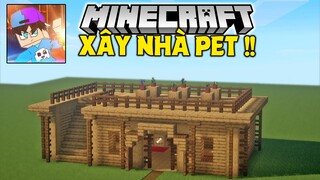 THỬ THÁCH SINH TỒN MINECRAFT 1.19 | TẬP 22 | XÂY NHÀ CHO THÚ CƯNG !!