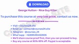 George Hutton - Nice Guy Killer