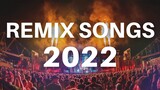 Dance Remix Songs Mashups & Remixes Of Popular Songs (2022) HD 🎥