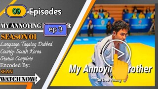 My Annoying Brother ep 9 Tagalog Dubbed