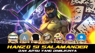 MENGENAL HANZO SI SALAMANDER DAN JUTSU YANG DIMILIKINYA