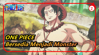 ONE PIECE
Bersedia Menjadi Monster_2