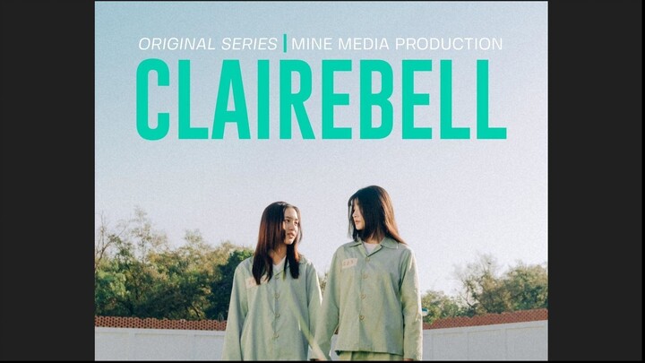 CLAIREBELL THE SERIES EP.3 (ENG SUB)