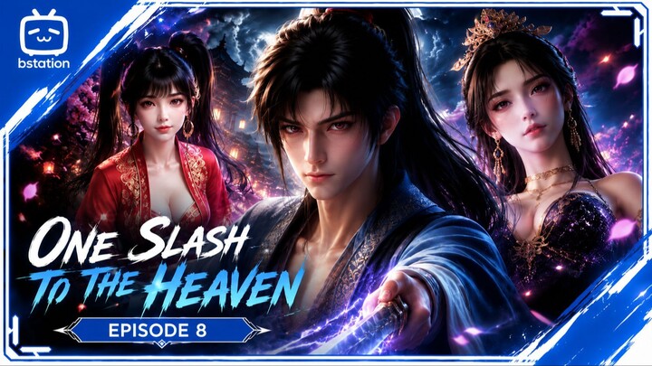 Gu An Menyelapatan Ayang Luo Qi One Slash To The Heaven Episode 8