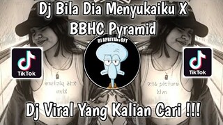 DJ BILA DIA MENYUKAIKU X BBHC PYRAMID VIRAL TIK TOK TERBARU 2022 YANG KALIAN CARI !