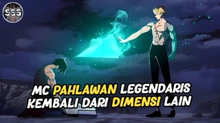 17 Tahun Terjebak di Dimensi Lain Pahlawan Legendaris ini Kembali !