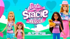 บาร์บี้และสเตซี่มาช่วยแล้ว Barbie and Stacie to the Rescue (2024)
