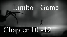 Limbo - Game Chapter 10 -12