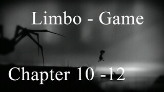 Limbo - Game Chapter 10 -12