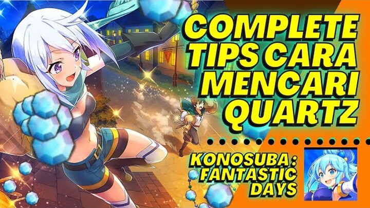 Nah! Tips Cari Quartz [Konosuba : Fantastic Days] Indonesia