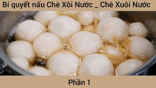 Bí quyết nấu Chè Xôi Nước _ Chè Xuôi Nước #1