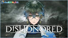 【DISHONORED】404 honour not found【NIJISANJI EN | Ike Eveland】