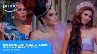 Drag Den with Manila Luzon Season 2: Retribution: Finale Preview | Prime Video