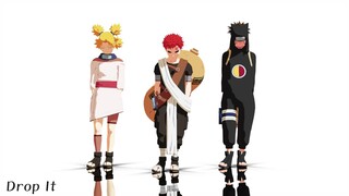 【NARUTO MMD】Drop It - TEMARI*GAARA*KANKURO