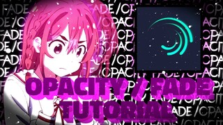 ALIGHT MOTION FADE/OPACITY TRANSITION TUTORIAL