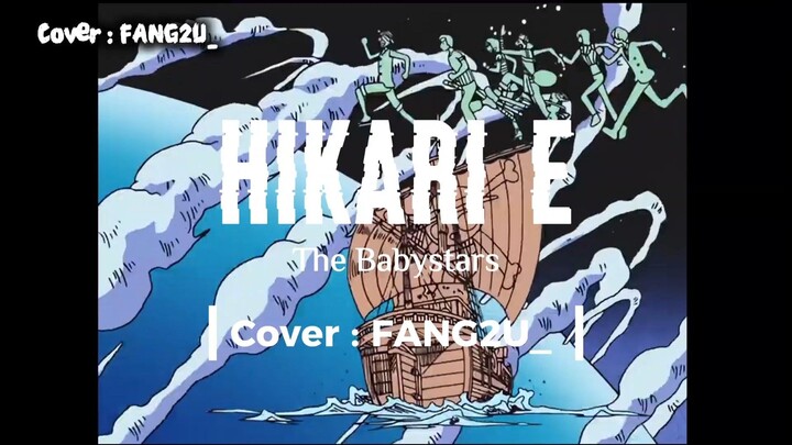#SenimanSuara [FANG2U_] Ost 3 One Piece - Hikari E - The Baby Stars