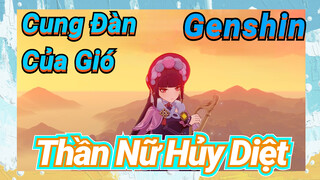[Genshin, Cung Đàn Của Gió] "Thần Nữ Hủy Diệt"