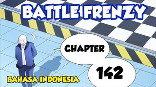 Battle Frenzy Chapter 142 Bahasa Indonesia