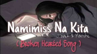 Namimiss Na Kita - J-black & Marivhic ( Lyrics Video )