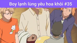 Boy lạnh lùng yêu hoa khôi p35