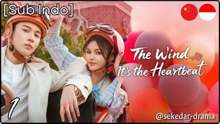 [Sub Indo] The Wind, It's the Heartbeat – Eps. 01 (2025)