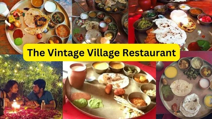 The Vintage Village Restaurant , Unlimited Food in Ahmedabad _ Gujarati Thali in