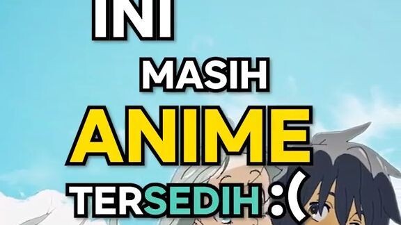 Anime tersedih!