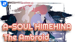 [A-SOUL] HIMEHINA "The Ambroid"_2