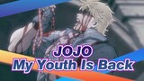 [JOJO] My Youth Is Back! Epic Mixed Edit