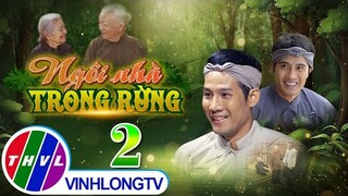 Thế Giới Cổ Tích: Ngôi Nhà Trong Rừng - Tập 2 FULL
