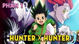 Tóm Tắt Anime: Hunter X Hunter Thợ Săn Tý Hon (Phần 1 ) Mọt Otaku