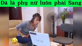 Đã là phụ nữ luôn phải Sang p2