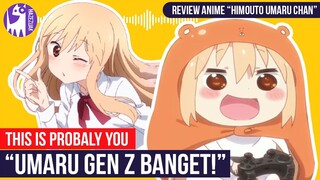 Review HIMOUTO UMARU CHAN | Review Anime