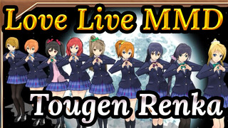 Love Live MMD
Tougen Renka