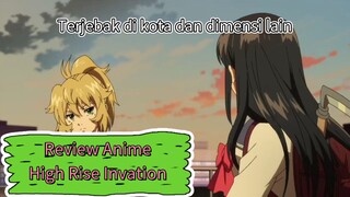 Terjebak di kota dan dimensi lain || Review Anime High Rise Invasion #bestofbest