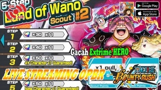 🔴OPBR LIVE GACAH BARENG live BIG MOM EX #95 | REVIEW & MABAR