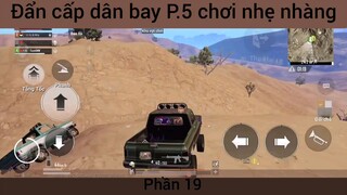 đẳng cấp dân bay chơi nhẹ nhàng phần 19