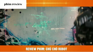Tóm tắt phim Chú chó robot phần 4 #phimreview