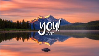 LANY - you! (Lyrics)