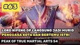 Nifeng Jadi Murid Penguasa Kota Dan Bertemu Istri 🔥- Donghua Peak Of True Martial Arts S4 Part 63