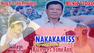 Nakakamiss - Kill eye Ft. Yome Ann (Salamat Tatay Digs Isa Kang Alamat😭☝)