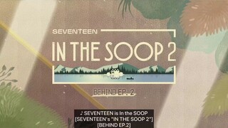 [ENG SUB] SEVENTEEN IN THE SOOP S2: BEHIND EPISODE 2