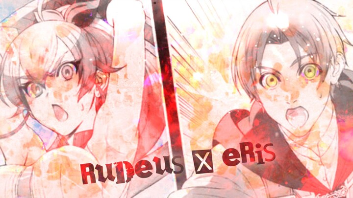 Rudeus x eris edit amv