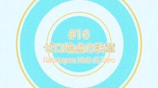 [ReWatch] Ep. 16 IDOLiSH7 (Sub Indo) | Idolish Seven |Winter 2018