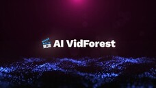 AI VidForest Review – The Best Unlimited Video Creation Tools
