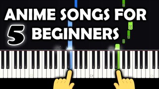 5 EASY ANIME OP to PLAY on PIANO for BEGINNERS