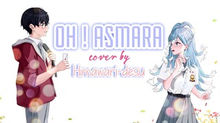 OH ! ASMARA - KOBO KANAERU [COVER BY Himawari-desu]