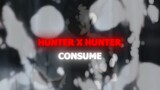 Gon Pitou HunterXHunter - Chase Atlantic Consume #bestofbest